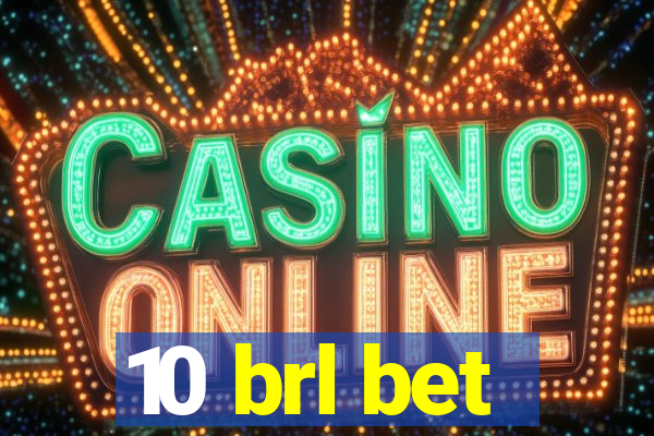 10 brl bet